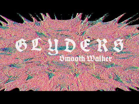 Glyders Smooth Walker (Official Music Video)