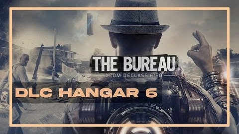 The Bureau Xcom Declassified - Hangar 6: R&D DLC Complete (Veteran Difficulty)