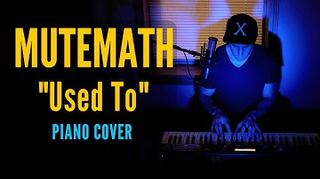 Mutemath - Used To (live cover)