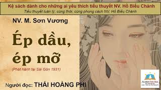 Ép Dầu - Ép Mỡ Tác Giả Nv M Sơn Vương Người Đọc Thái Hoàng Phi