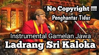 Gending Jawa No Copyright Ladrang Sri Kaloka