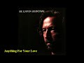 02 Anything For Your Love Eric Clapton Remastered 2024 mp3