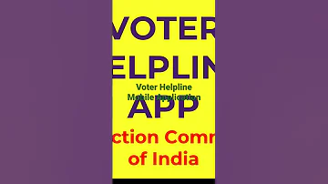 How to use Voter Helpline? nvsp mobile app