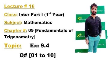 Class Inter Part I-Ch#9-Ex:9.4[Q#01 to 10]-MATHEMATICS BY ALY AHMED-Inter Math