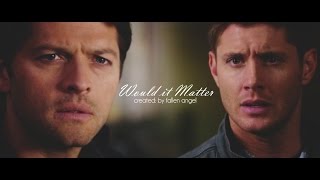 Would it Matter | Destiel [Summer Break Project]