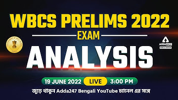 WBCS Prelims 2022 | Exam Analysis | 19th June 2022 | Adda247 WBCS Topper