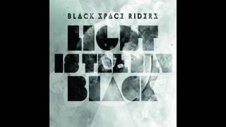 Black Space Riders - Light is the new Black (Full Album 2012)