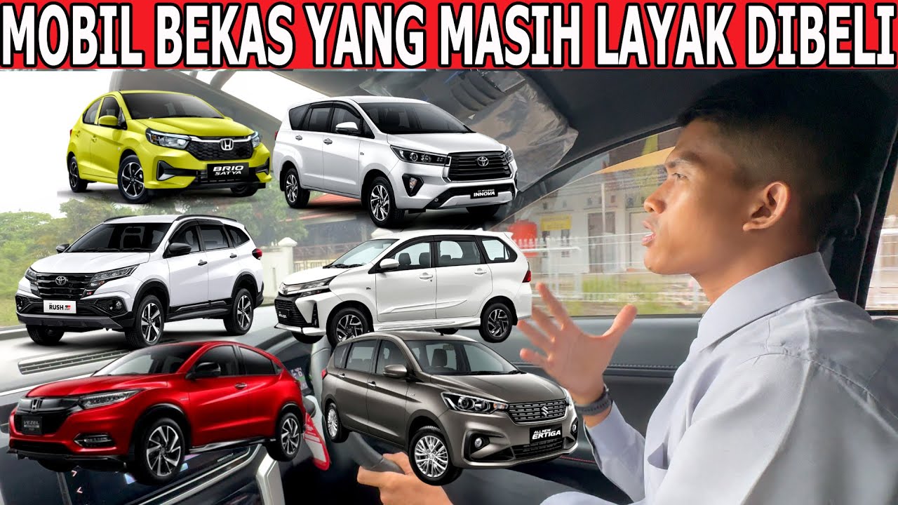 8 REKOMENDASI MOBIL BEKAS YANG MASIH LAYAK DI BELI TAHU… — Transcript