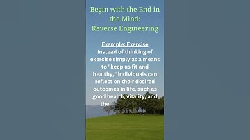 Begin with the End in Mind: Reverse Engineering