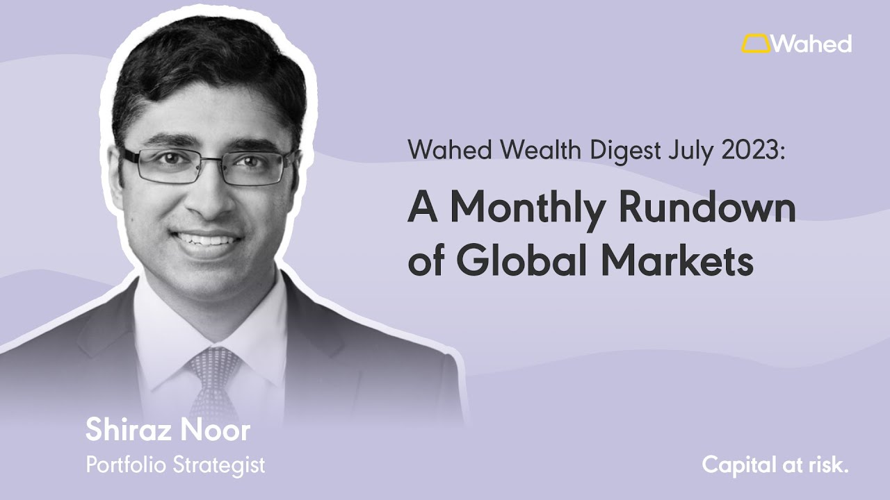 Wahed Wealth Digest July 2023: A Monthly Rundown of Global Market Insights