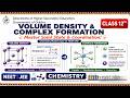 Online ASP for NEET/ JEE aspirants of class 12 : Chemistry : Volume density /Complex Formation .etc
