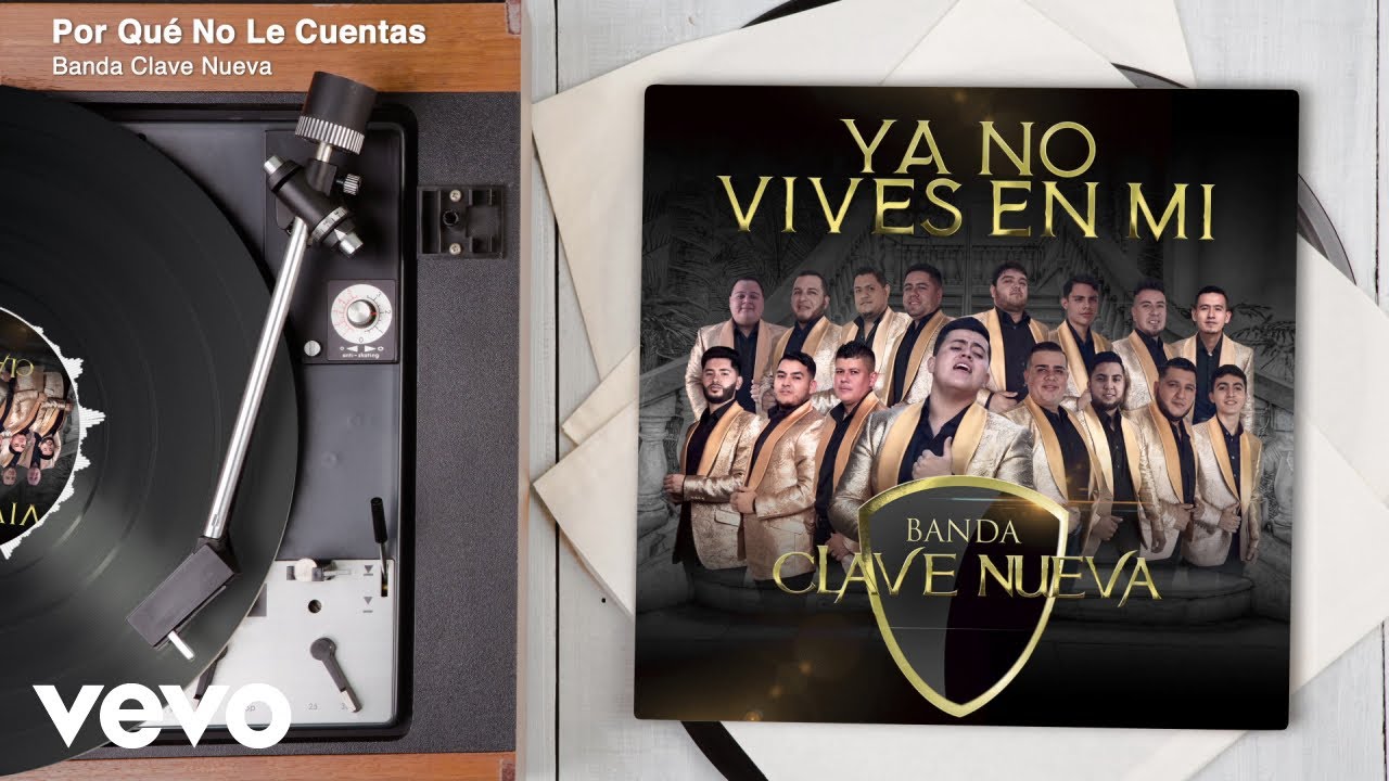 Banda Clave Nueva - Por Qué No Le Cuentas (Audio)