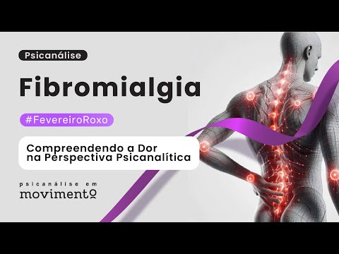 Fibromialgia: Compreendendo a