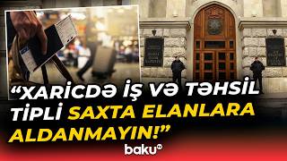 Di̇n Xaricdə Iş Və Təhsil Adı Altında Saxta Elanlarla Bağlı Vətəndaşlara Müraciət Edib - Baku Tv