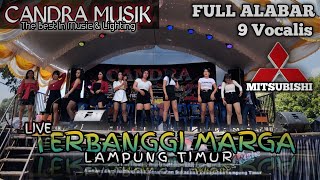 FULL ALABAR TERBARU || SEPESIAL 9 VOCALIS!! || CANDRA MUSIK LIVE TERBANGGI MARGA TERBARU 2023