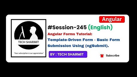 Template Driven Form - Form submission using ngSubmit | Angular tutorial in English (Session-245)