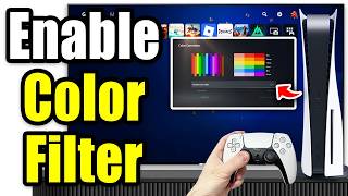 How To Enable Color Filter On PS5 (Easy Guide!)