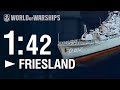 1:42 Scale: Friesland | World of Warships