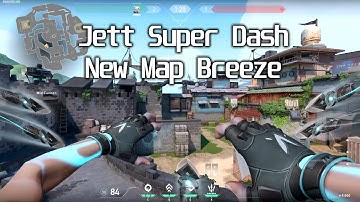 Jett Super Dash Breeze *New Map*