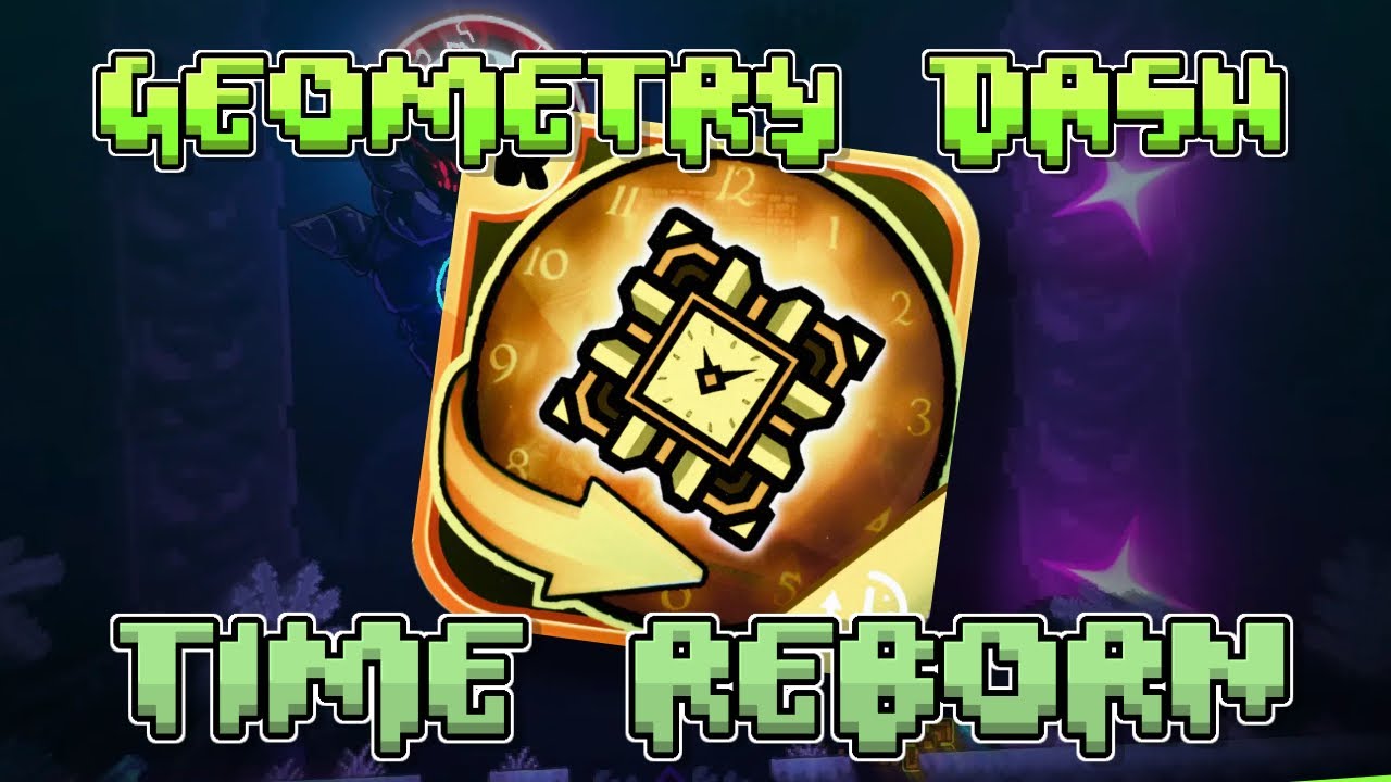 UNO DE LOS MEJORES SPIN OFFS!! 👉🏽GEOMETRY DASH TIME REBORN [LEVEL 1-9 ...