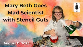 Mary Beth Goes Mad Scientist with Stencil Guts