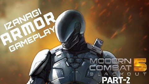IZANAGI ARMOR GAMEPLAY! | Modern Combat 5:Blackout-Part 2