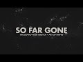 Miniature de la vidéo de la chanson So Far Gone - 2023