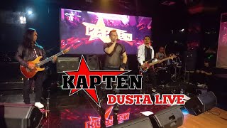 KAPTEN Dusta live