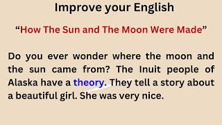 ⭐Improve your English listening and vocabulary through story⭐How the Sun and the Moon were made