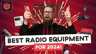 The Ultimate Radio Equipment Guide For 2024