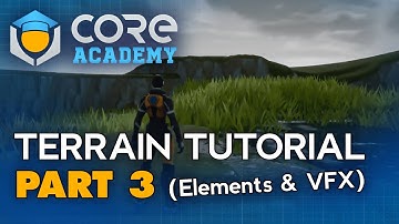 Creating Environments in Core Part 3: Adding Elemental VFX