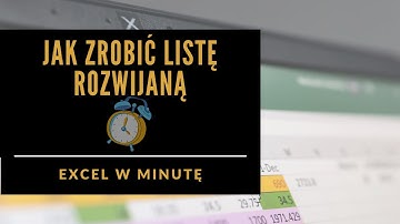 Excel w Minutę   Jak zrobić listę rozwijaną