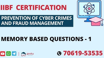 GEEKY BANKERS  PREVENTION OF CYBER CRIMES AND FRAUD MANAGEMENT  RECALLED QUESTIONS  SET # 1