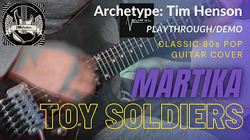 Toy Soldiers - Martika (Guitar Cover) - Neural DSP Archetype: Tim Henson Playthrough/Demo