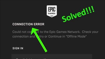 Epic Games Launcher Connection Error - Windows 11 / 10 / 8 / 7 - Epic Games Launcher "OFFLINE MODE"