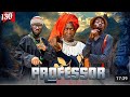 Professor Episode 137 By Kipala Bland Kp Wa Aquino Clam Vevo Big Boss Episode 28 Panju Gang Chin 