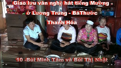 Luong Trung 10: Bùi Thị Nhật hát  tiếng Mường với Bùi Minh Tâm