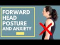 Forward Head Posture and Anxiety (Posture Correction Therapy)