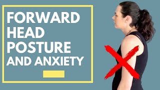 Forward Head Posture and Anxiety (Posture Correction Therapy) by Sukie Baxter - Whole Body Revolution 360,732 views 3 years ago 7 minutes, 35 seconds