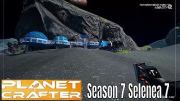 Planet Crafter Season 7 Selenea Ep 7  GTi  Achieved!  Blueprint Hunting