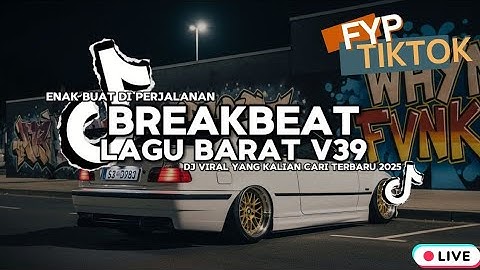 DJ BREAKBEAT VIRAL 2025 🔥 FULL ALBUM LAGU BARAT | DJ TIKTOK TERBARU NONSTOP EDM DANCE MIX