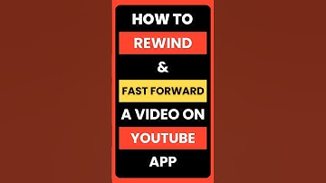 How Do I Rewind and Fast Forward a Video on YouTube