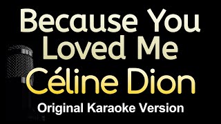 Because You Loved Me - Céline Dion (Karaoke Songs With Lyrics - Original Key)