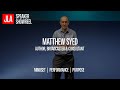 Matthew Syed JLA Speaker Showreels | Mindset | Performance | Purpose