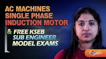 FREE MOCK TEST-KSEB SUB ENGINEER & SINGLE PHASE INDUCTION MOTOR-QUESTION PAPPER DISCUSSION