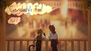 Everybody’s Fool MAP - Part 8 (read desc. for cw!)
