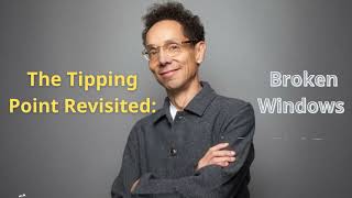 The Tipping Point Revisited: Broken Windows | Malcolm Gladwell’s Storytelling
