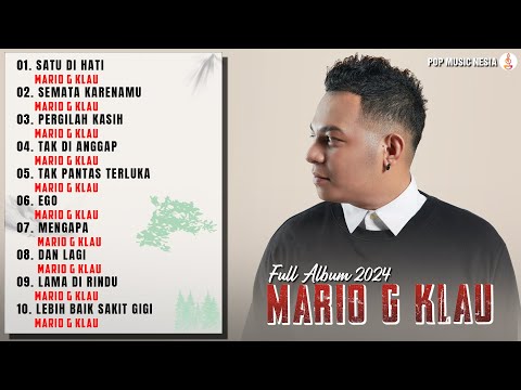 MARIO G KLAU Full Album - Satu Di Hati, Semata Karenamu | Kumpulan Lagu Terpopuler MARIO G KLAU 2024