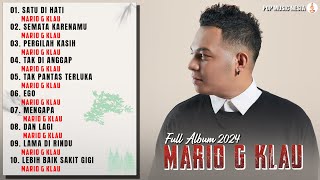 MARIO G KLAU Full Album - Satu Di Hati, Semata Karenamu | Kumpulan Lagu Terpopuler MARIO G KLAU 2024