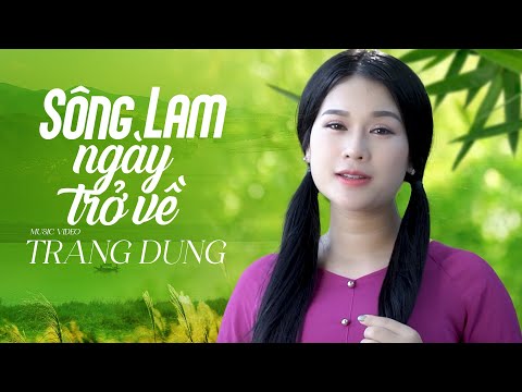 Sông Lam Ngày Trở Về - Trang Dung | Cô Gái Xứ Nghệ Hát Dân Ca Hay Mê Mẩn